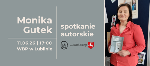 Spotkanie autorskie z Moniką Gutek w Lublinie